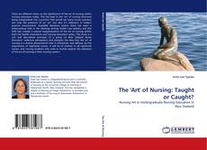 Capa do livro de The 'Art' of Nursing: Taught or Caught? 