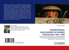 Couverture de INTERNATIONAL INVOLVEMENT IN FORMER YUGOSLAVIA 1991-1996