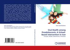 Oral Health among Preadolescents: A School-Based Intervention in Iran kitap kapağı
