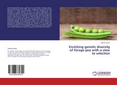 Copertina di Enriching genetic diversity of forage pea with a view to selection