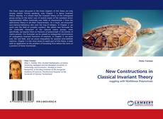 Copertina di New Constructions in Classical Invariant Theory