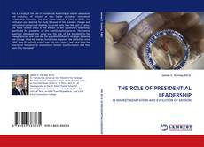 Bookcover of THE ROLE OF PRESIDENTIAL LEADERSHIP