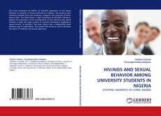 Обложка HIV/AIDS AND SEXUAL BEHAVIOR AMONG UNIVERSITY STUDENTS IN NIGERIA
