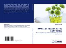 Bookcover of IMAGES OF HIV/AIDS IN THE PRINT MEDIA