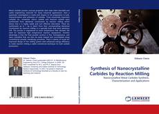 Bookcover of Synthesis of Nanocrystalline Carbides by Reaction Milling