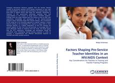 Copertina di Factors Shaping Pre-Service Teacher Identities in an HIV/AIDS Context