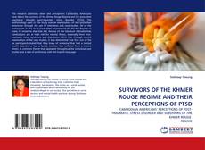 Bookcover of SURVIVORS OF THE KHMER ROUGE REGIME AND THEIR PERCEPTIONS OF PTSD