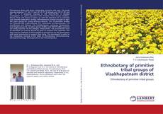 Buchcover von Ethnobotany of primitive tribal groups of Visakhapatnam district