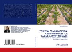 TWO-WAY COMMUNICATION: A WIN-WIN MODEL FOR FACING ACTIVIST PRESSURE kitap kapağı