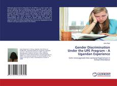 Portada del libro de Gender Discrimination Under the UPE Program - A Ugandan Experience