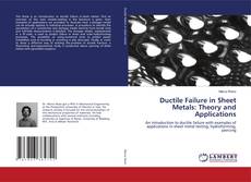 Buchcover von Ductile Failure in Sheet Metals: Theory and Applications