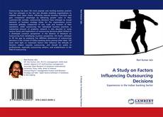 Copertina di A Study on Factors Influencing Outsourcing Decisions