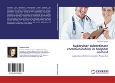 Couverture de Supervisor-subordinate communication in hospital context