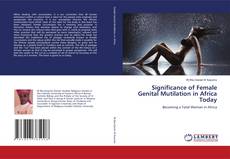 Bookcover of Significance of Female Genital Mutilation in Africa Today