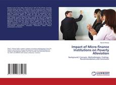 Bookcover of Impact of Micro-finance Institutions on Poverty Alleviation