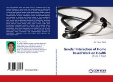 Buchcover von Gender Interaction of Home Based Work on Health