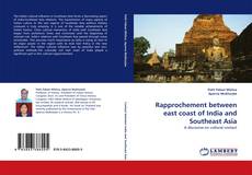 Portada del libro de Rapprochement between east coast of India and Southeast Asia