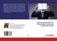 Capa do livro de Relationship Between Personality Traits and Leadership Styles 
