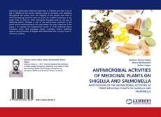 ANTIMICROBIAL ACTIVITIES OF MEDICINAL PLANTS ON SHIGELLA AND SALMONELLA的封面