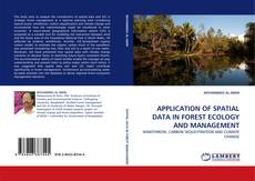 Copertina di APPLICATION OF SPATIAL DATA IN FOREST ECOLOGY AND MANAGEMENT