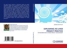 Buchcover von EXPLAINING AS-LIVED PROJECT PRACTICE