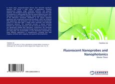 Borítókép a  Fluorescent Nanoprobes and Nanophotonics - hoz