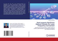 Portada del libro de Semi-organic Nonlinear Optical Crystals for Laser Frequency Conversion