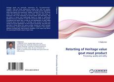 Retorting of Heritage value goat meat product kitap kapağı