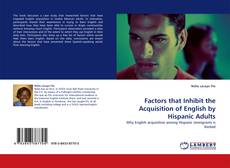 Buchcover von Factors that Inhibit the Acquisition of English by Hispanic Adults