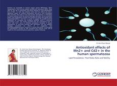 Buchcover von Antioxidant effects of Mn2+ and Cd2+ in the human spermatozoa