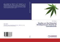Bookcover of Studies on the Potential Antidepressant Activity of Cannabinoids