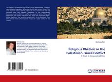 Couverture de Religious Rhetoric in the Palestinian-Israeli Conflict