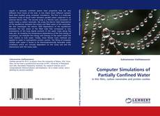 Copertina di Computer Simulations of Partially Confined Water