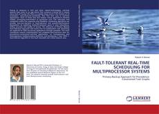Capa do livro de FAULT-TOLERANT REAL-TIME SCHEDULING FOR MULTIPROCESSOR SYSTEMS 
