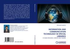 Bookcover of INFORMATION AND COMMUNICATION TECHNOLOGY IN SPECIAL LIBRARIES