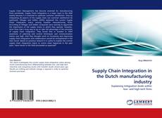 Portada del libro de Supply Chain Integration in the Dutch manufacturing industry