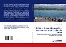 Cultural Reformation and the 21st Century Organizations in Africa kitap kapağı
