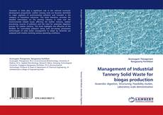 Portada del libro de Management of Industrial Tannery Solid Waste for biogas production