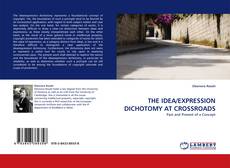 Bookcover of THE IDEA/EXPRESSION DICHOTOMY AT CROSSROADS