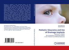 Buchcover von Pediatric Glaucoma and Use of Drainage Implants