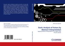 Bookcover of Static Analysis of Actors by Abstract Interpretation