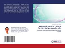 Capa do livro de Response Time of Charge Carriers in Semiconductors 