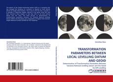 Couverture de TRANSFORMATION PARAMETERS BETWEEN LOCAL LEVELLING DATUM AND GEOID