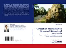 Bookcover of Concepts of Decentralization Reforms at National and Local Levels