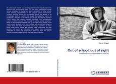 Buchcover von Out of school, out of sight