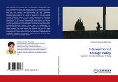 Bookcover of Interventionist Foreign Policy