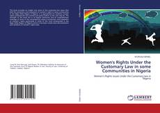 Women's Rights Under the Customary Law in some Communities in Nigeria的封面