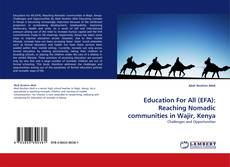 Couverture de Education For All (EFA): Reaching Nomadic communities in Wajir, Kenya