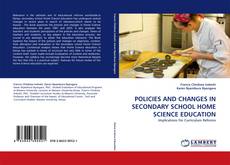 Bookcover of POLICIES AND CHANGES IN SECONDARY SCHOOL HOME SCIENCE EDUCATION