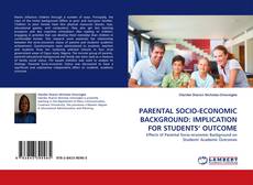 Portada del libro de PARENTAL SOCIO-ECONOMIC BACKGROUND: IMPLICATION FOR STUDENTS' OUTCOME